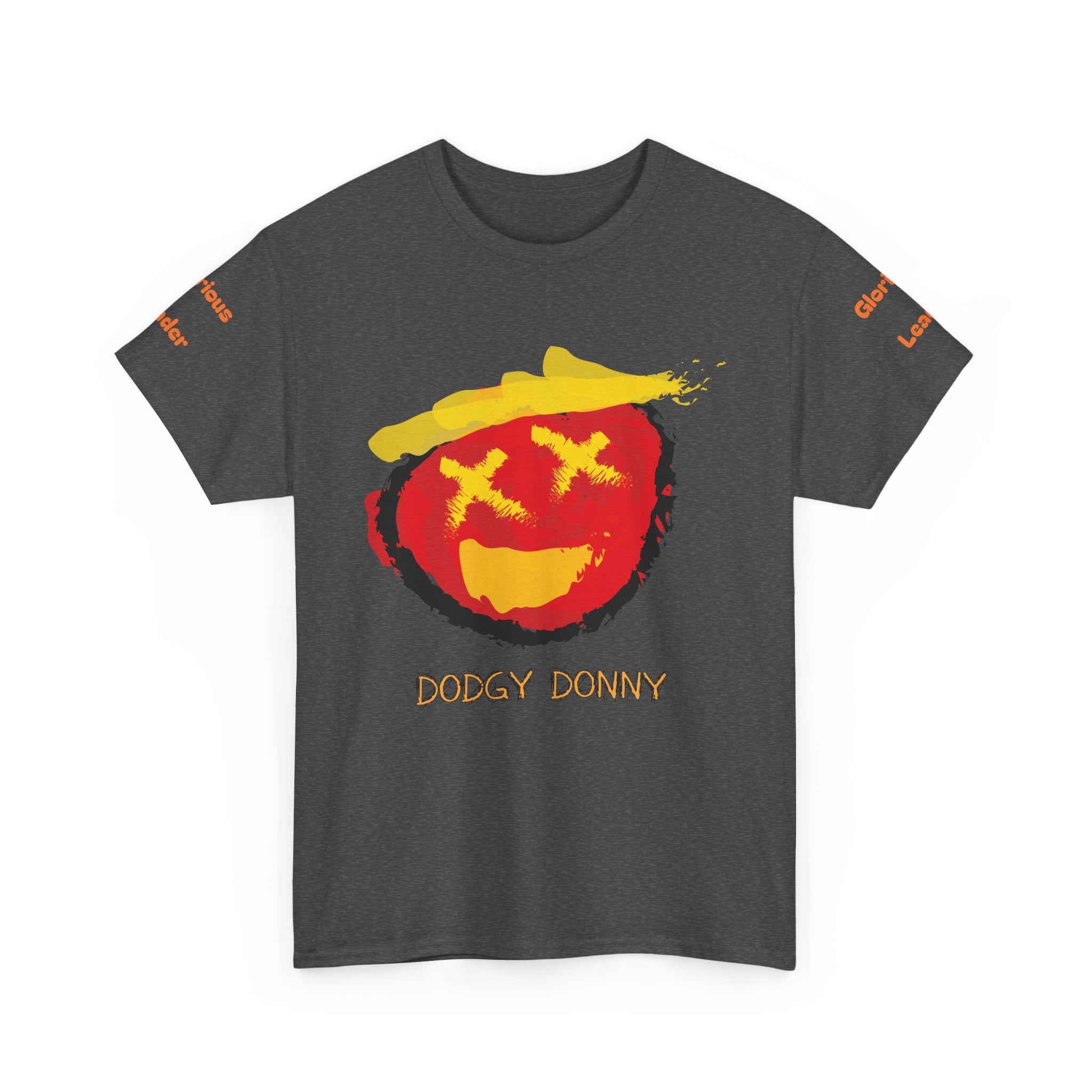 "Dodgy Donny, Glorious Leader" t-Shirt, Unisex, Political,