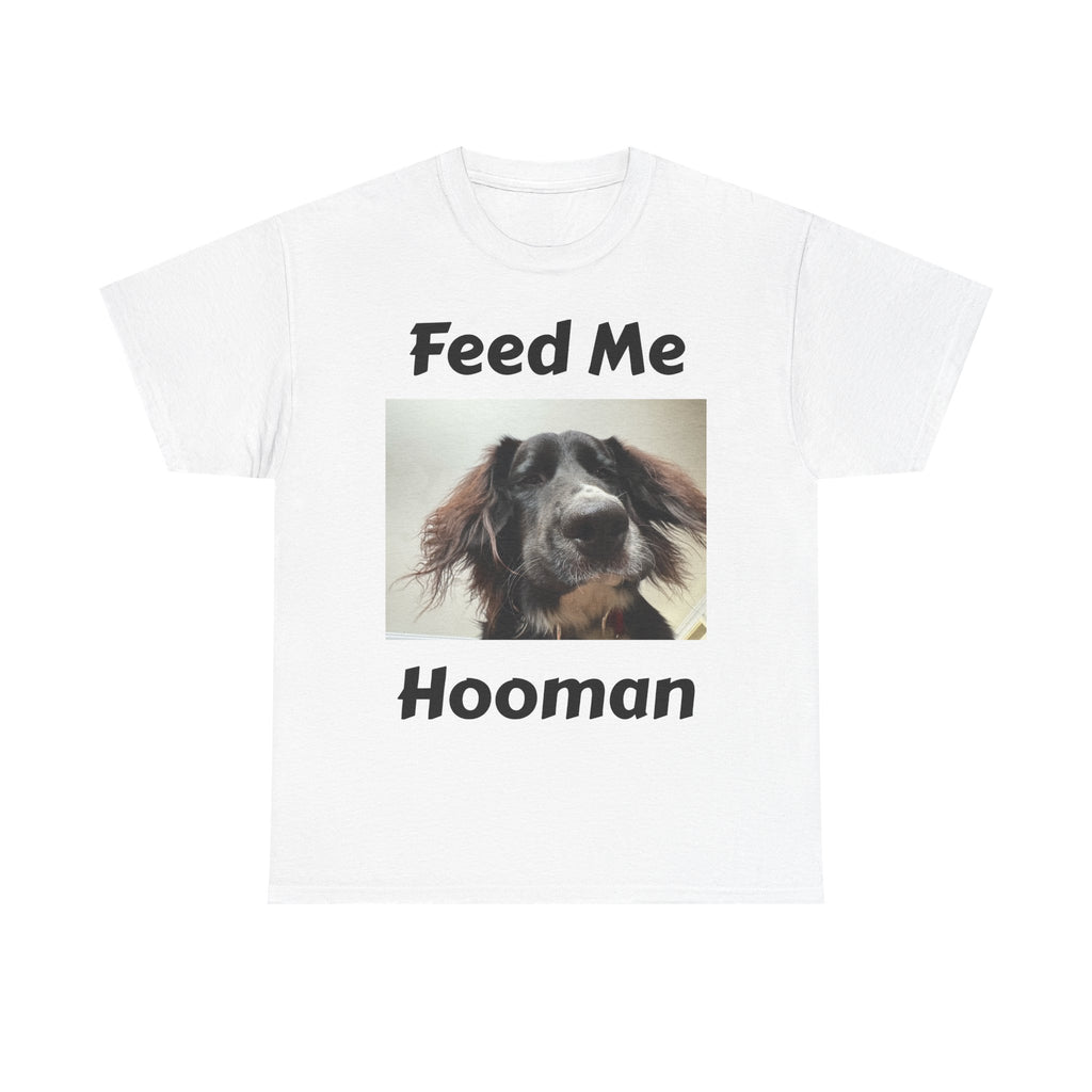'Feed Me Hooman' T-Shirt.