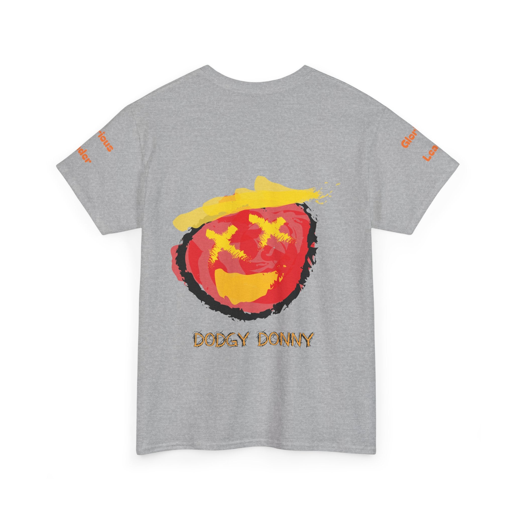 "Dodgy Donny, Glorious Leader" t-Shirt, Unisex, Political,