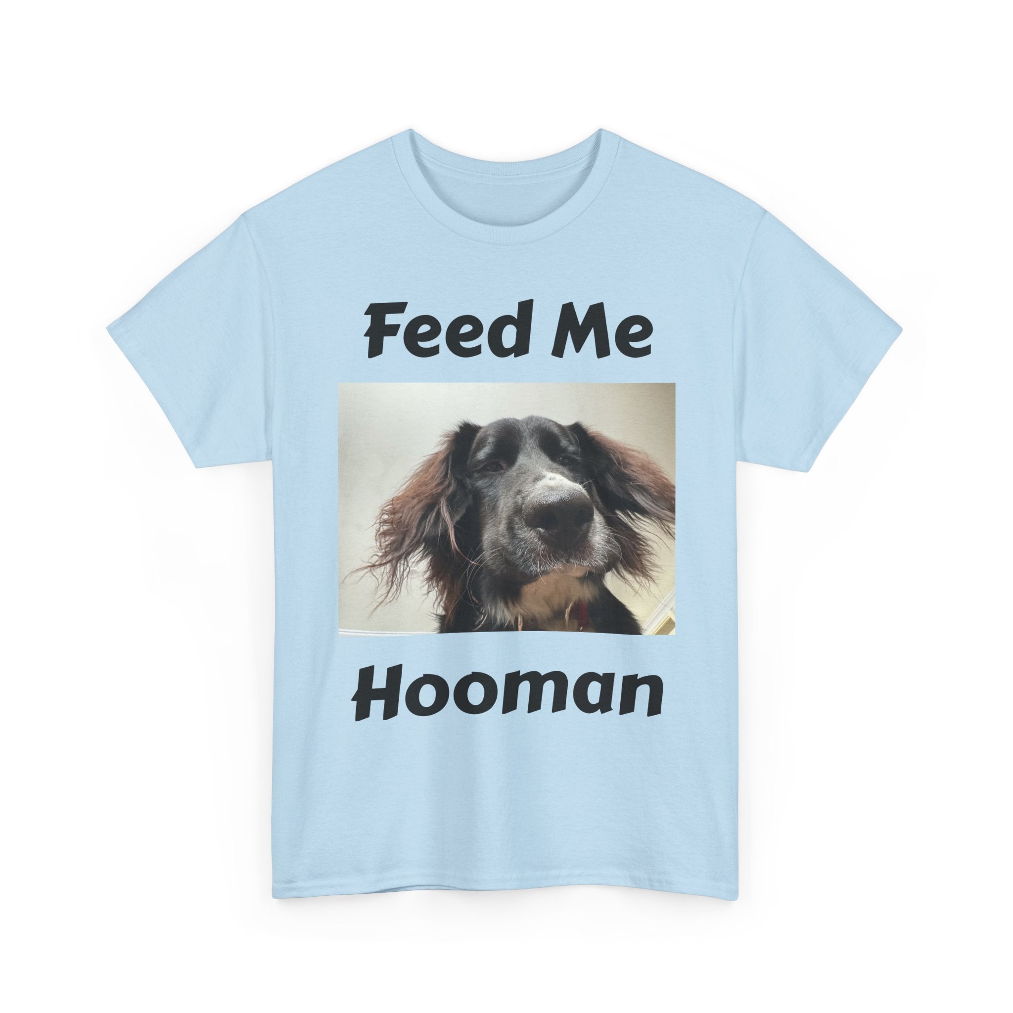 'Feed Me Hooman' T-Shirt.